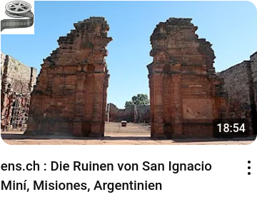 Die Ruinen von San Ignacio Mini, Misiones, Argentinien - ens.ch_youtube_video